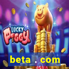 beta . com